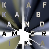 Kafka Band: Amerika