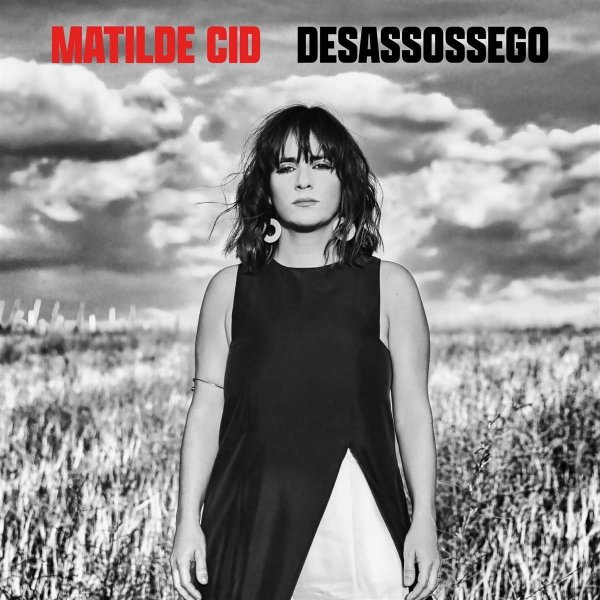 Matilde Cid: Desassossego