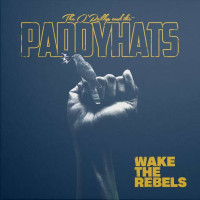 The OReillys & The Paddyhats: Wake The Rebels...