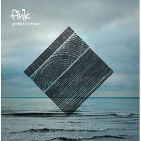 Fink        (UK): Perfect Darkness