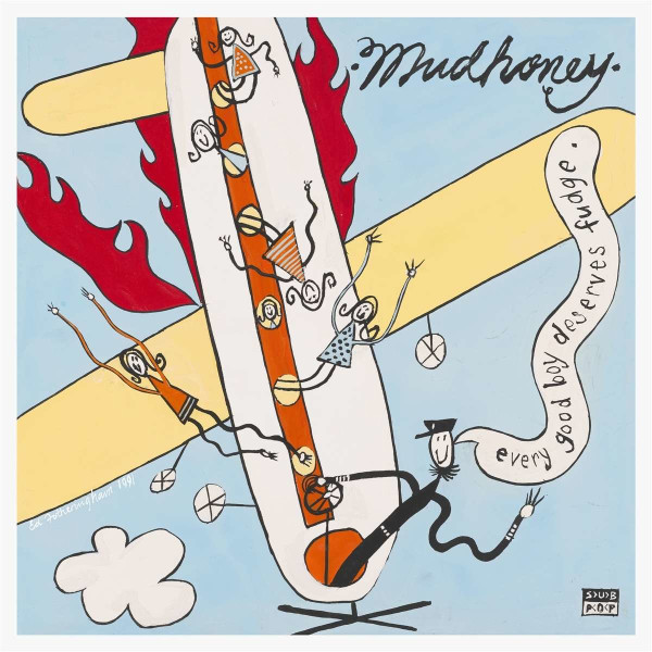 Mudhoney: Every Good Boy Deserves Fudge (30th Anniversary Deluxe Edition)