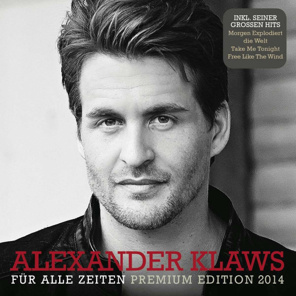 Alexander Klaws: Für alle Zeiten (Premium Edition 2014)