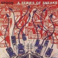 Spoon (Indie Rock): A Series Of Sneaks