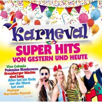 Various: Karneval Super Hits von Gestern & Heute