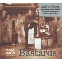 Tom Waits: Bastards