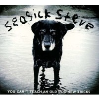 Seasick Steve: You Cant Teach An Old Dog New Tricks