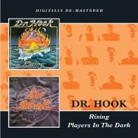 Dr. Hook & The Medicine Show: Rising / Players In The...