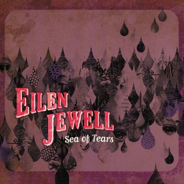 Eilen Jewell: Sea Of Tears