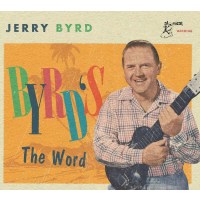 Jerry Byrd: Jerry Byrd: Byrds The Word