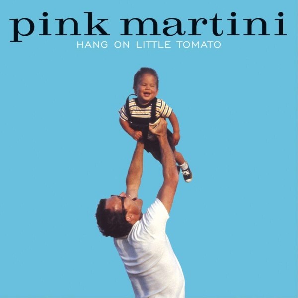 Pink Martini: Hang On Little Tomato (180g)