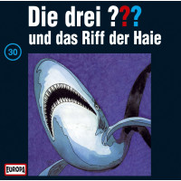 Die drei ???: Die drei ??? (Folge 30) - und das Riff der...