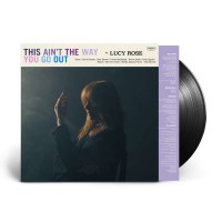 Lucy Rose: This Aint The Way You Go Out