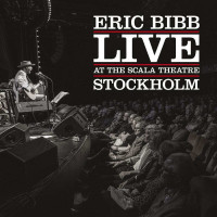 Eric Bibb: Live At The Scala Theatre Stockholm