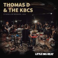 Thomas D & The KBCS: Little Big Beat - Studio Live...