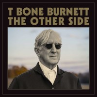 T Bone Burnett: The Other Side