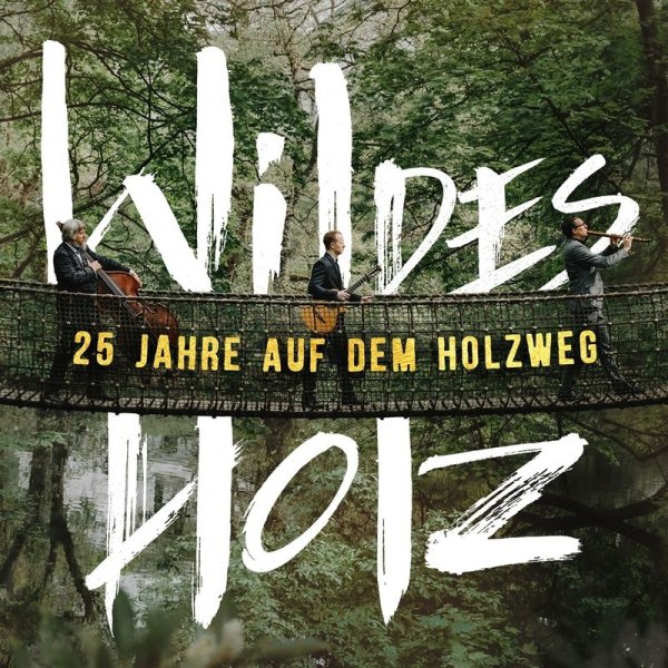 Wildes Holz: 25 Jahre auf dem Holzweg