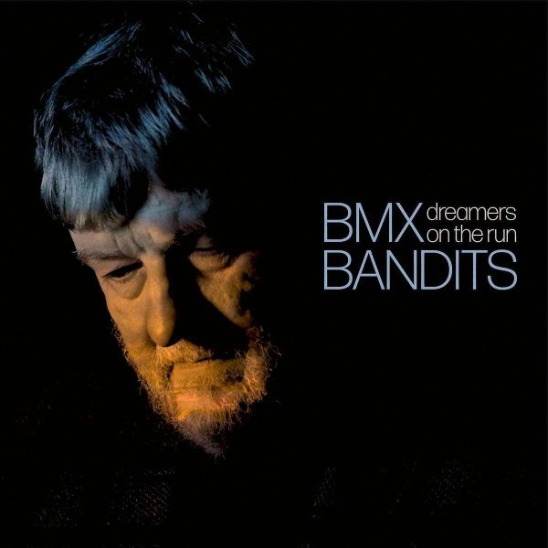 BMX Bandits: Dreamers On The Run (Limited Numbered Edition)