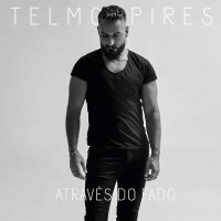 Telmo Pires: Através Do Fado