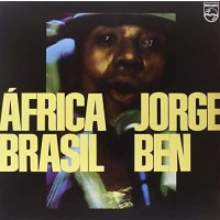 Jorge Ben Jor (aka Jorge Ben): Africa Brasil (remastered)...