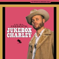 Charley Crockett: Lil G.L. Presents: Jukebox Charley (180g)