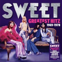 The Sweet: Greatest Hitz! The Best Of Sweet 1969 - 1978...