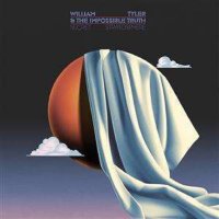 William Tyler & The Impossible Truth: Secret...