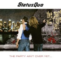 Status Quo: The Party Aint Over Yet ... (Deluxe Edition)