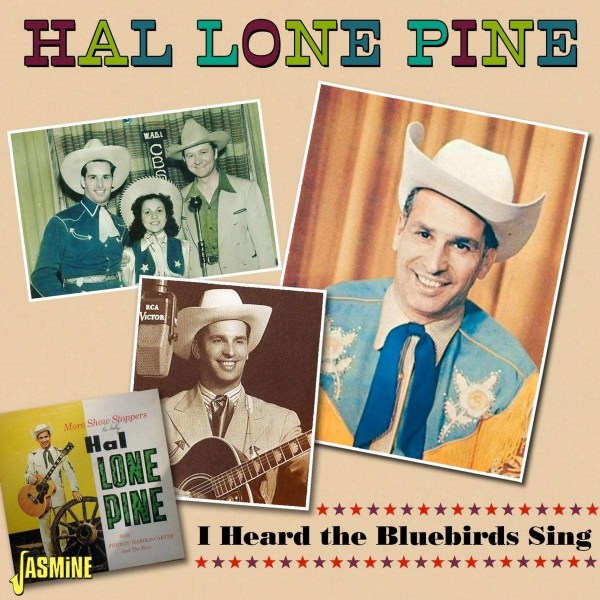 Hal Lone Pine: I Heard The Bluebirds Sing