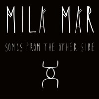 Mila Mar: Songs From The Other Side (Box Set)