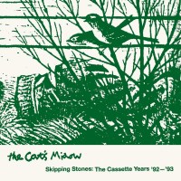 The Cats Miaow: Skipping Stones: The Cassette Years 92-93