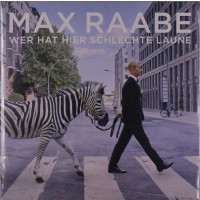 Max Raabe: Wer hat hier schlechte Laune (Limited Edition)...