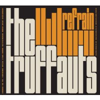 The Truffauts: Refrain