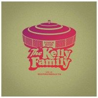 The Kelly Family: Tough Road: Live At Westfalenhalle 94