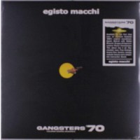 Egisto Macchi: Gangsters 70