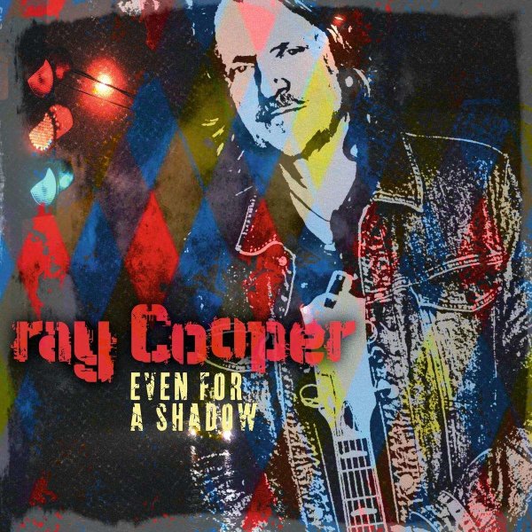 Ray Cooper: Even For A Shadow