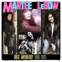 Martee LeBow: Rock Anthology 1986 - 1993