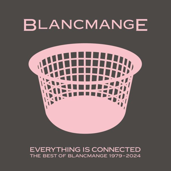 Blancmange: Everything Is Connected: The Best Of Blancmange 1979 - 2024