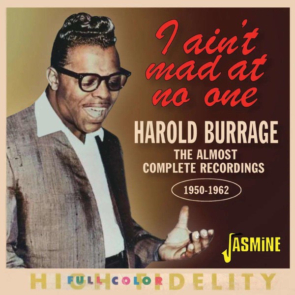 Harold Burrage: I Aint Mad At No One: The Almost Complete Recordings