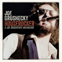 Joe Grushecky: Houserocker: A Joe Grushecky Anthology