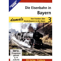 Die Eisenbahn in Bayern - Teil 3 - Von Franken über...