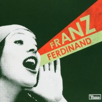 Franz Ferdinand: You Could Have It So Much Better