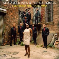 Sharon Jones & The Dap-Kings: I Learned The Hard Way