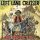 Left Lane Cruiser: Rock Them Back To Hell!