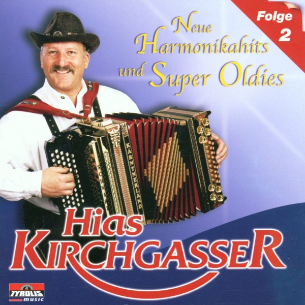 Hias Kirchgasser: Neue Harmonikahits und super Oldies 2