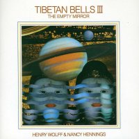 Henry Wolff & Nancy Hennings: Tibetan Bells III