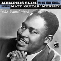 Memphis Slim: The Come Back