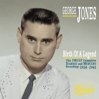 George Jones (1931-2013): Birth Of A Legend: The Truly Complete Starday And Mercury Recordings 1954 - 1961