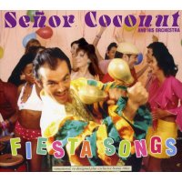 Senor Coconut And His Orchestra: Fiesta Songs