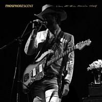 Phosphorescent: Live At The Music Hall 2013