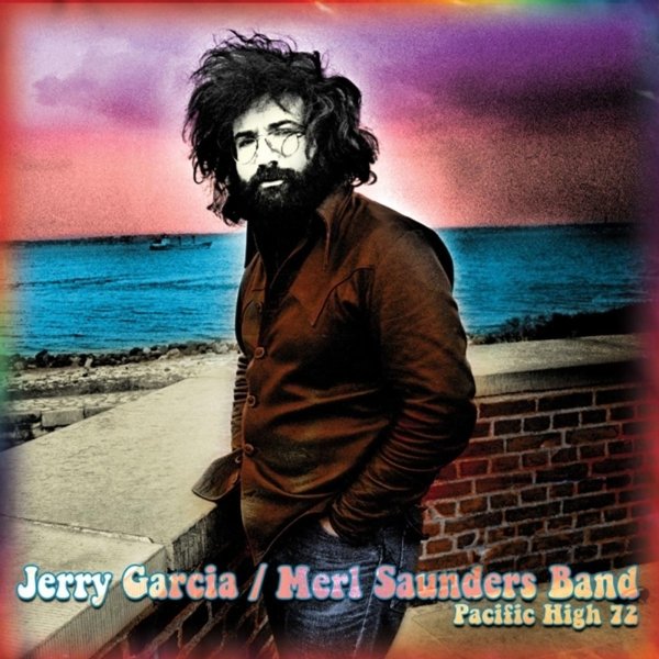 Jerry Garcia & Merl Saunders: Pacific High 72